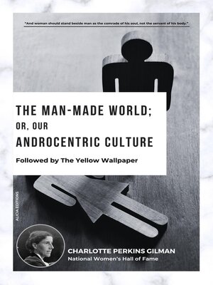 cover image of The Man-Made World; Or, Our Androcentric Culture